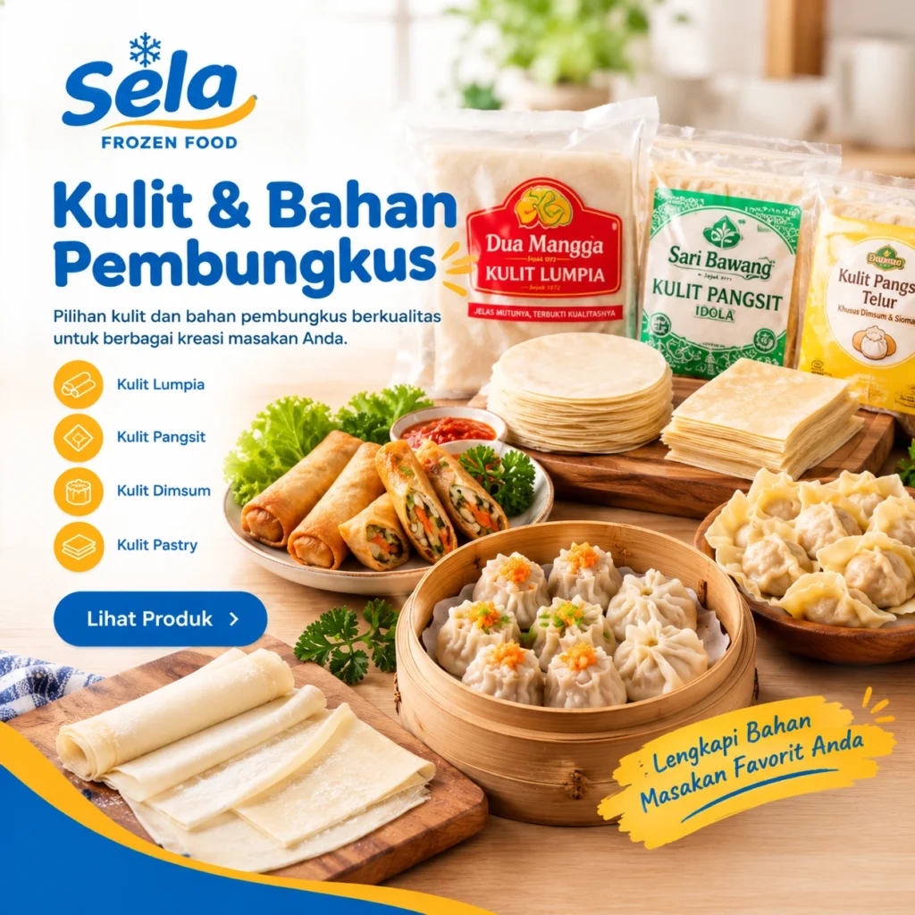 Kulit Dimsum, Kulit Lumpia, dan Kulit Pangsit Frozen: Panduan Memilih untuk Rumah dan Usaha